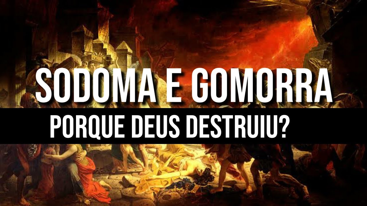 SODOMA E GOMORRA PORQUE DEUS DESTRUIU? E quais eram os seus pecados? YouTube SODOMA E GOMORRA PORQUE DEUS DESTRUIU? E quais eram os seus pecados? YouTube