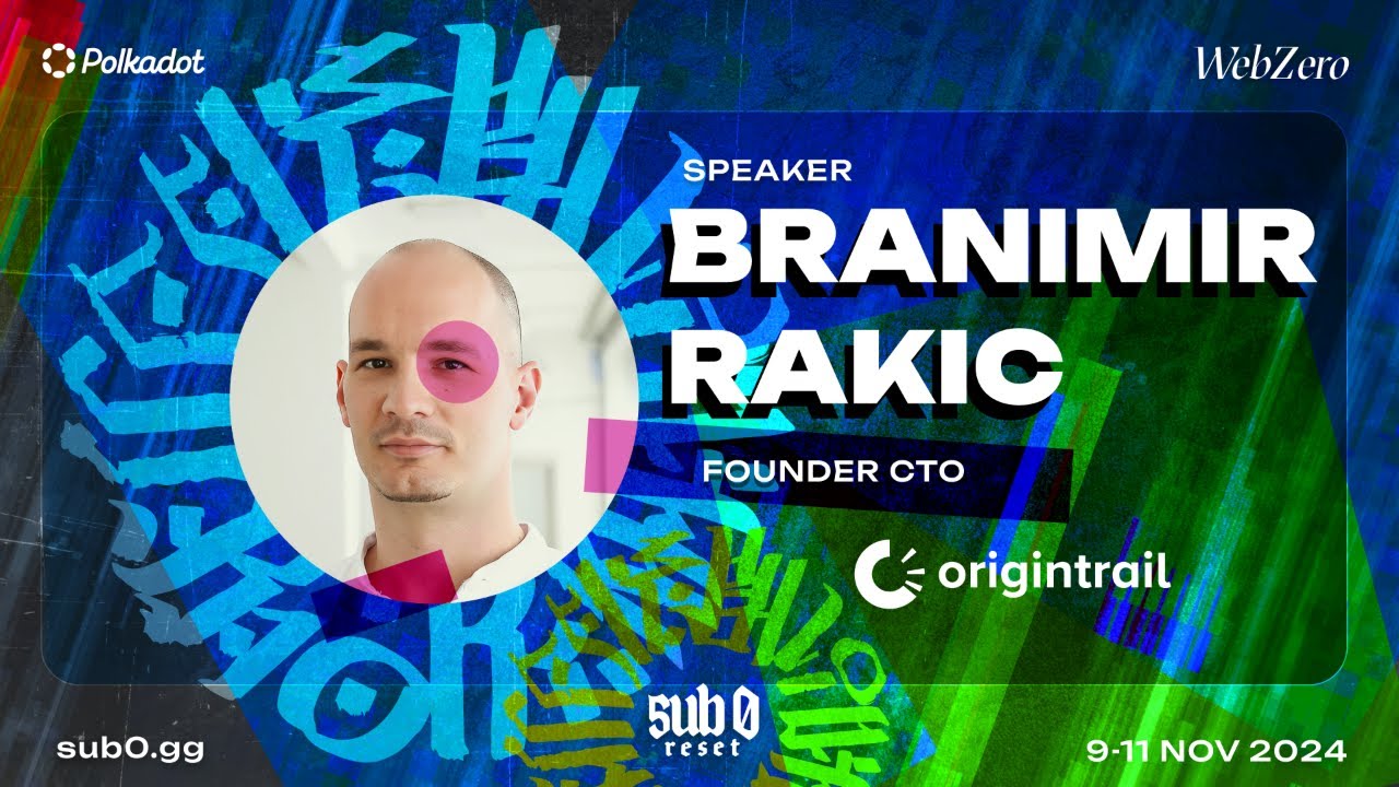 OriginTrail: A verifiable Internet for AI | sub0 reset 2024