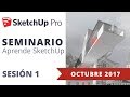 1ª Sesión - Seminario Aprende SketchUp | Iscarnet