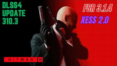 A New Update For DLSS is Here With Lower Vram Usage- Helpful For 4/6 gb Gpu Test in Hitman 3