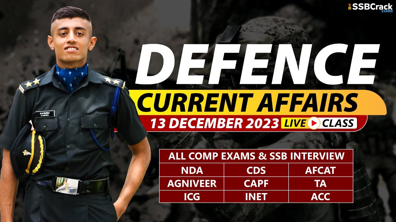 Defence Current Affairs 13 December 2023 | For NDA CDS AFCAT SSB ...