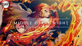 Middle Of The Night「AMV」- Demon Slayer