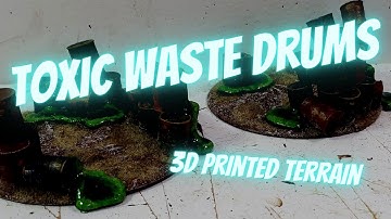 Terrain Tutorial - Toxic Waste Drums - 3D Printed Terrain - Ender Toys (not sponsored) - 40K Fallout