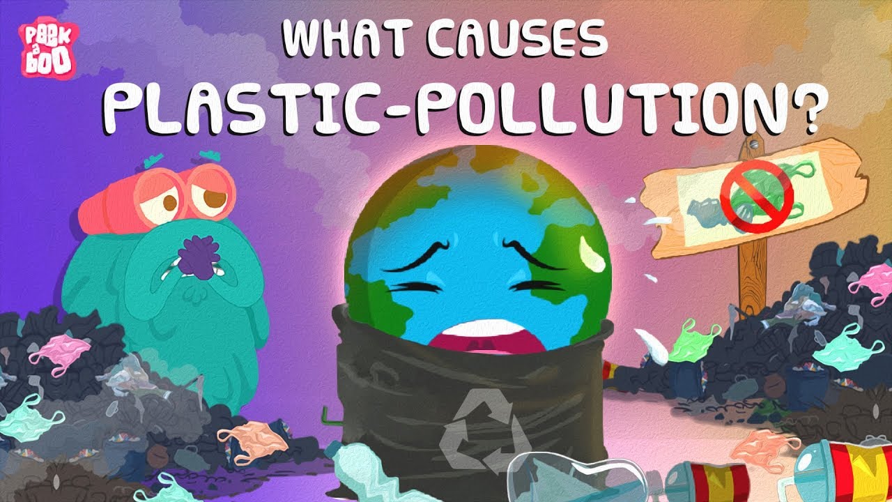 What Is PLASTIC POLLUTION  What Causes Plastic Pollution  The Dr Binocs Show  Peekaboo Kidz