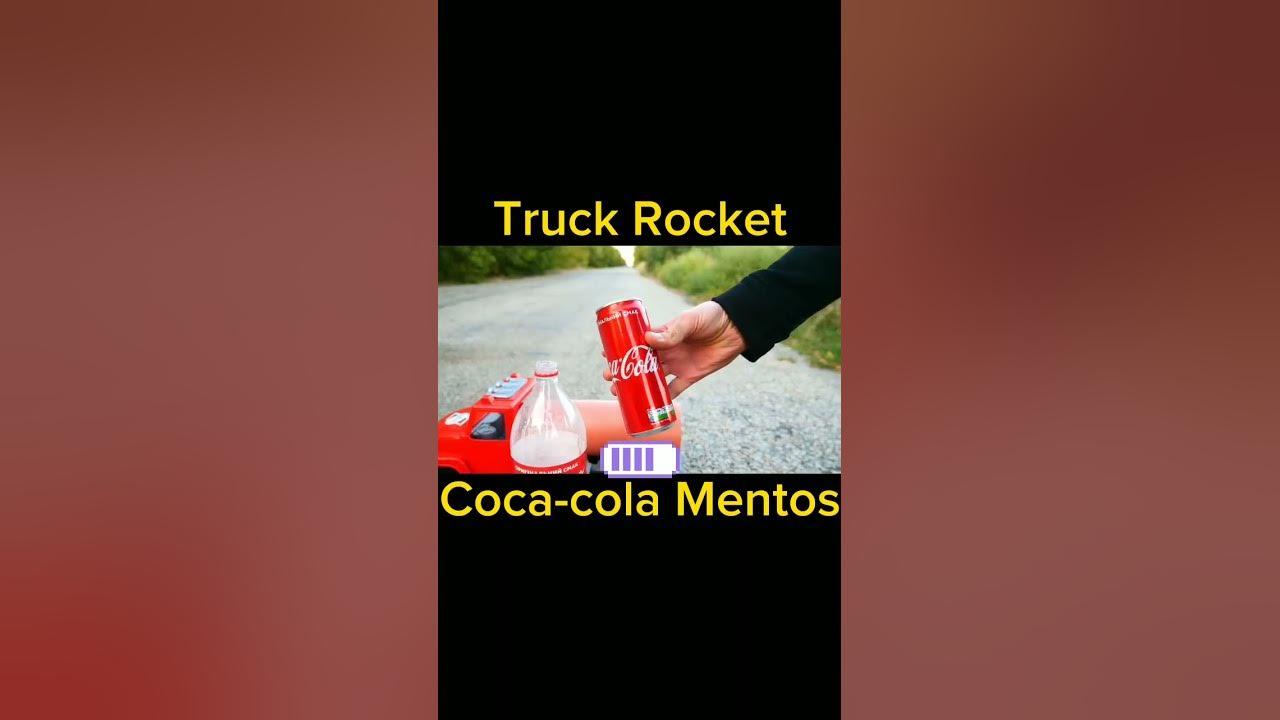 Truck Rocket Coca-cola Vs Mentos