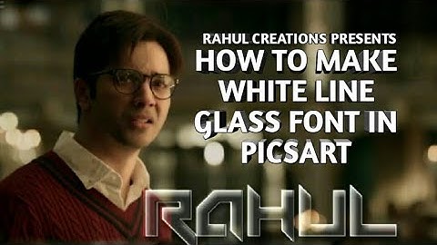 HOW TO MAKE WHITE LINE GLASS FONT IN PICSART - PART 5 || RAHUL CREATIONS