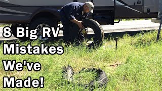 8 Big RV Mistakes We&#39;ve Made!