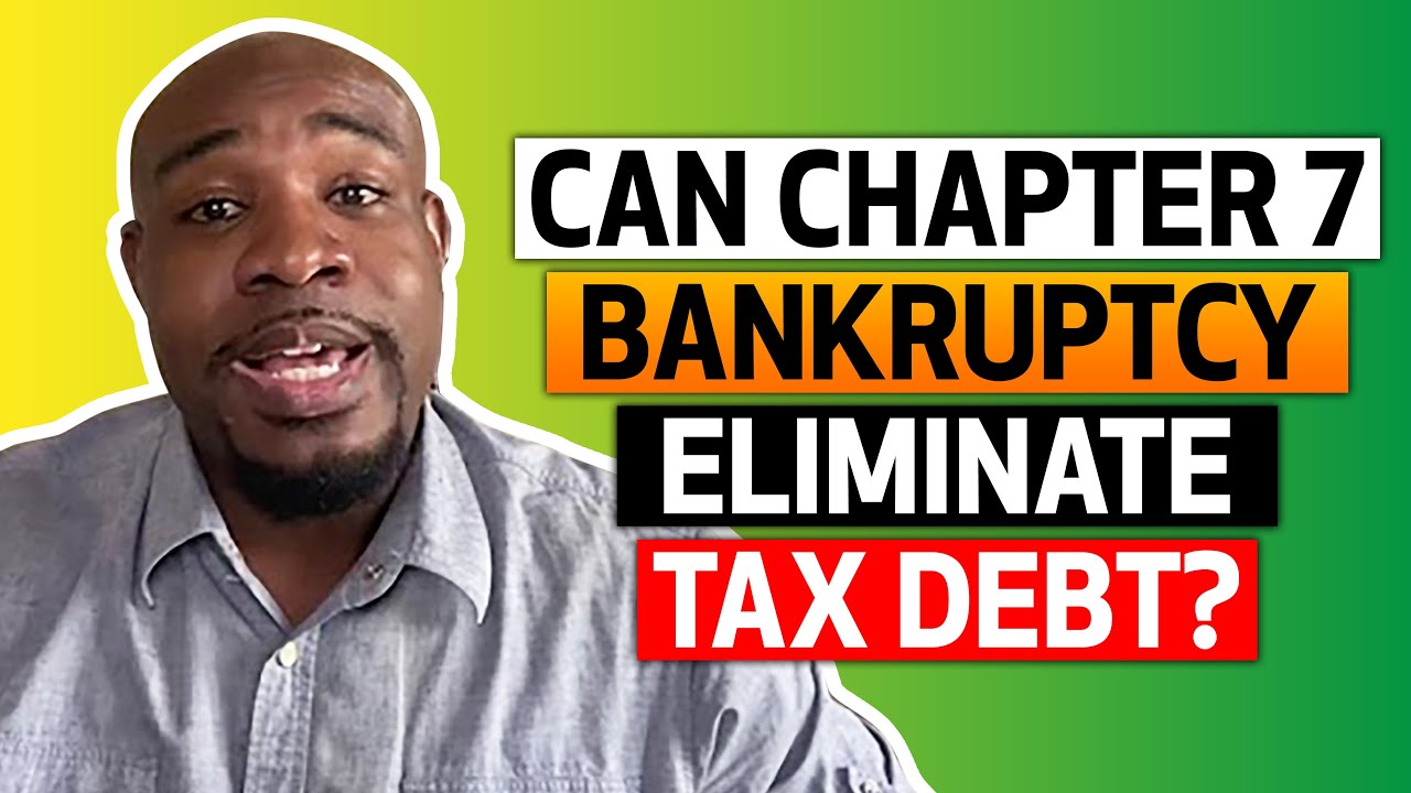 can-chapter-7-bankruptcy-eliminate-tax-debt-youtube