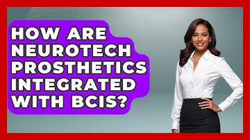 How Are Neurotech Prosthetics Integrated With BCIs? - Neurotech Insight Pro