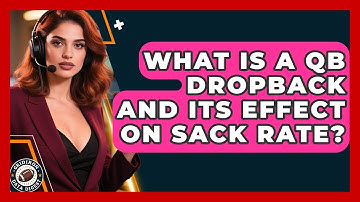 What Is A QB Dropback And Its Effect On Sack Rate? - Gridiron Data Digest