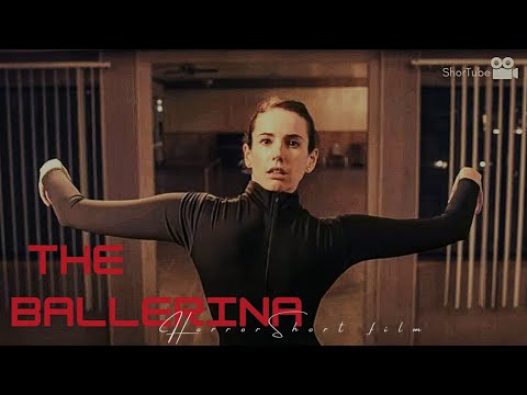 The Ballerina - Horror Short film | ShorTube (2022)