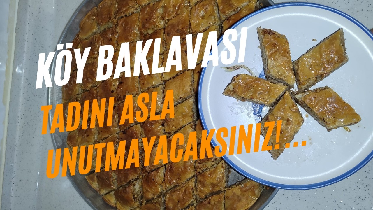 Tadını Asla Unutmayacağınız Köy Baklavası!