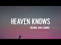 Orange and Lemons - Heaven Knows (Lyrics)