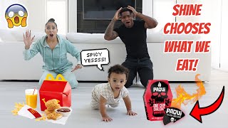 BABY SHINE CHOOSES WHAT WE EAT FOR 24 HOURS!!