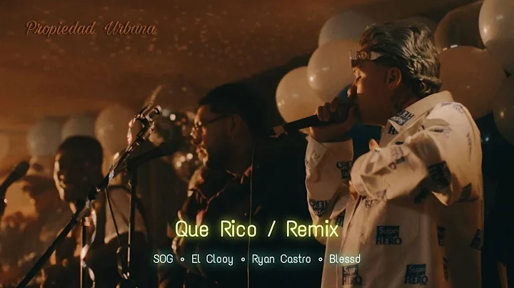 QUE RICO - SOG  EL CLOOY  RYAN CASTRO  BLESSD  || ...