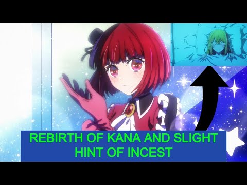 Kana's rebirth and slight hint of incest??. Oshi No Ko episode 10 review  