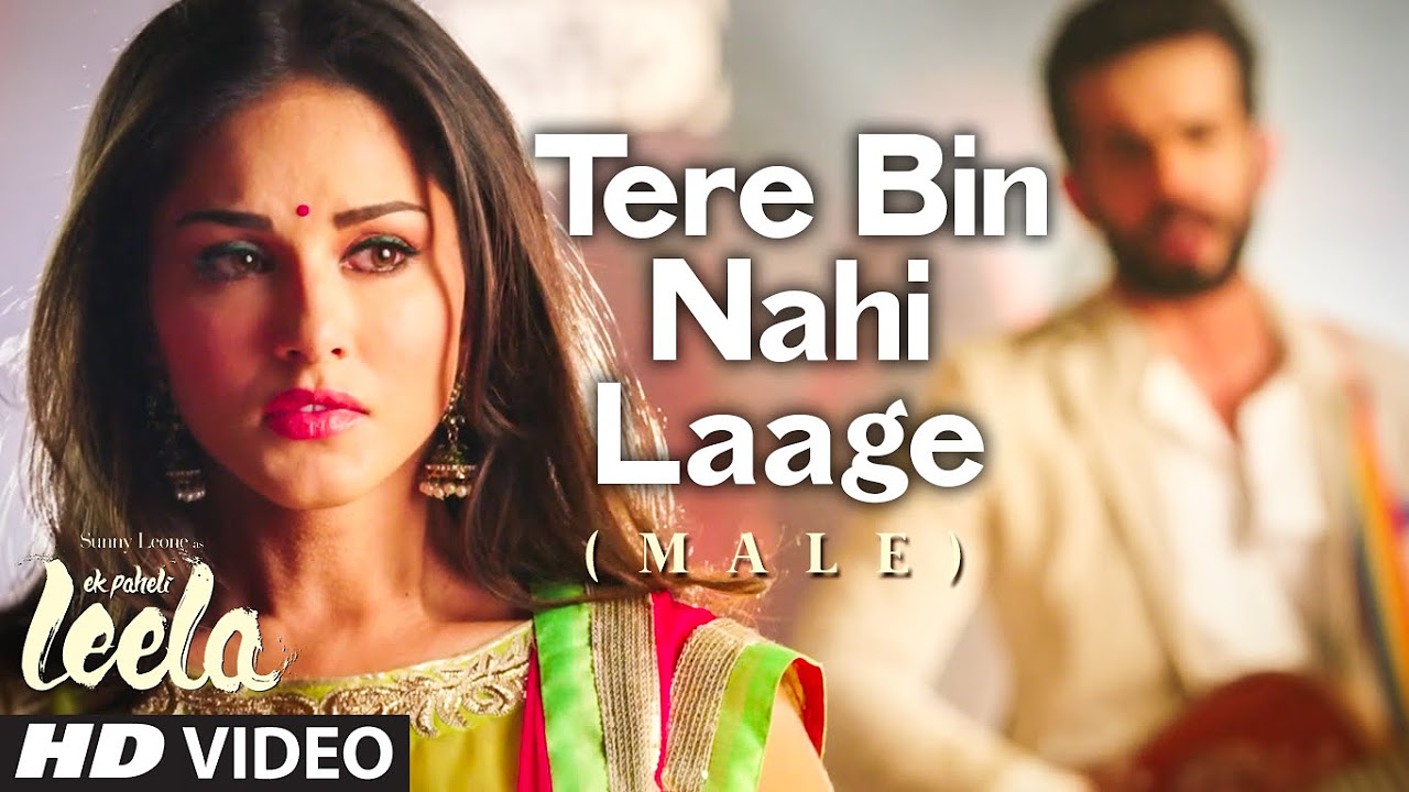 Tere Bin Nahi Laage Male FULL VIDEO Song  Sunny Leone  Ek Paheli Leela