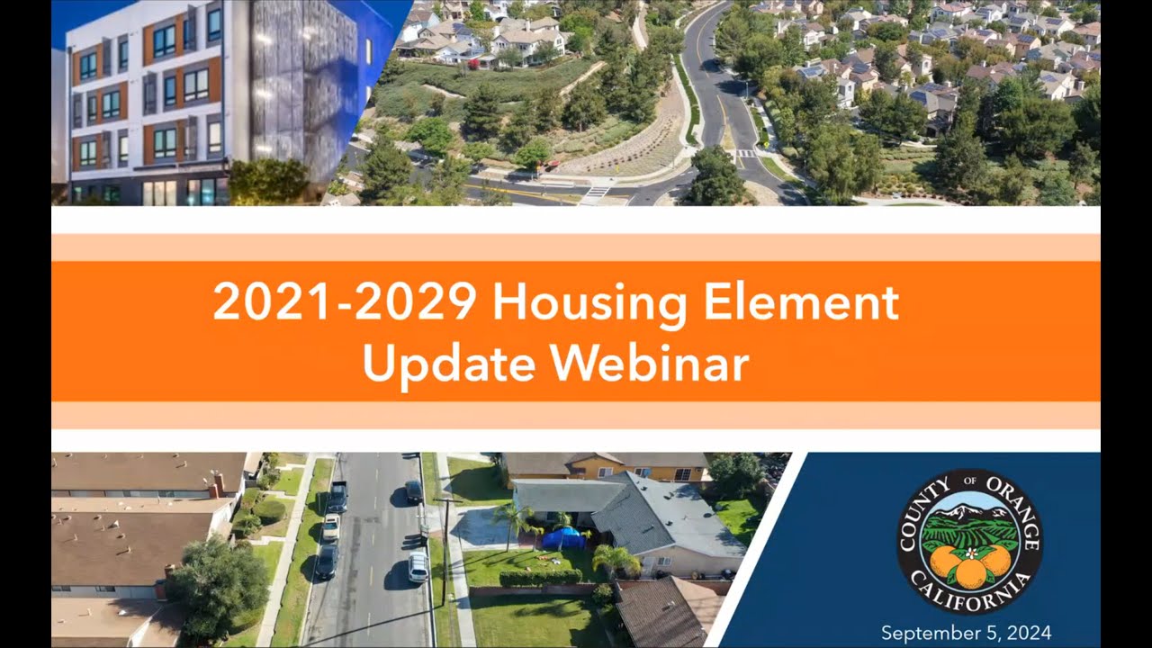 County of Orange - Housing Element Update Webinar - 9-5-24