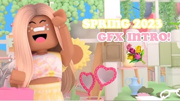 My new *SPRING 2023 Gfx Intro*