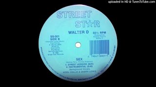 Walter D - Sex (Street Version)(Street Star Records 1989)