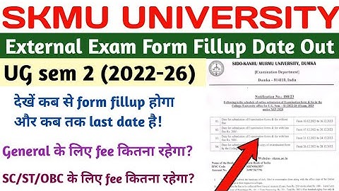 SKMU UG sem 2 external exam form fillup date out | UG sem 2 (2022-26) exam form fillup nep 2020 skmu