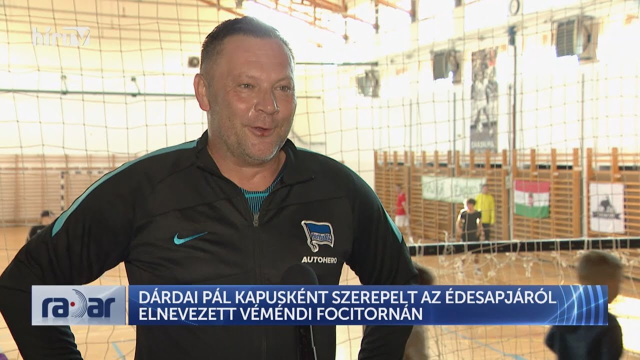Radar - Dárdai Pál kapusként szerepelt az édesapjáról elnevezett véméndi focitornán - HÍR TV