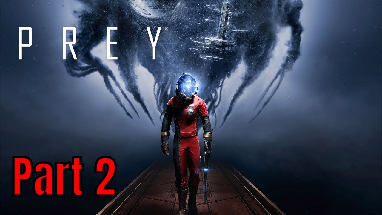 Prey (2017) Gameplay Part 2