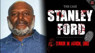 THE CASE "STANLEY FORD" – Terror in Akron, Ohio