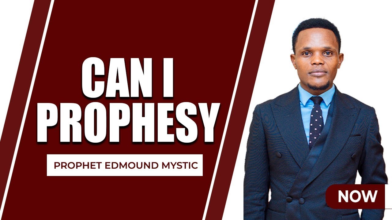CAN I PROPHESY  | With PROPHET EDMOUND MYSTIC