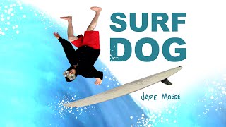 Surf Dog By Jade Moede Official Music Video 