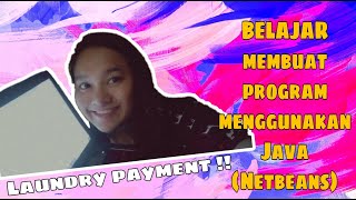 MEMBUAT PROGRAM LAUNDRY PAYMENT !! DENGAN MENGGUNAKAN APLIKASI JAVA (NETBEANS) Profile