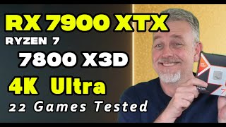 RX 7900 XTX | 7800 X3D |  4K Ultra  | 22 Games Tested