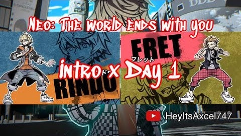Neo: The world ends with you - Walk though -Intro x Day 1 - Rindo x Fret
