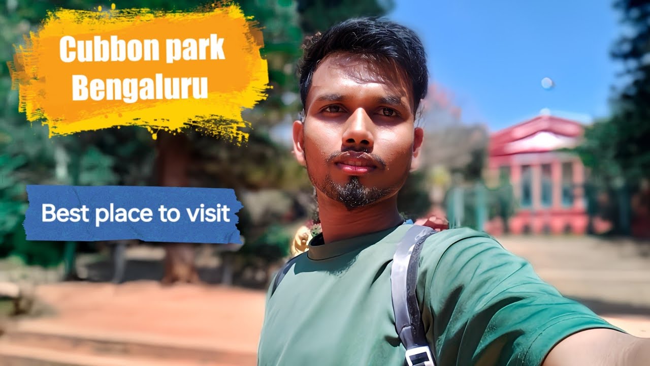 Best place to visit cubbon Park Bengaluru