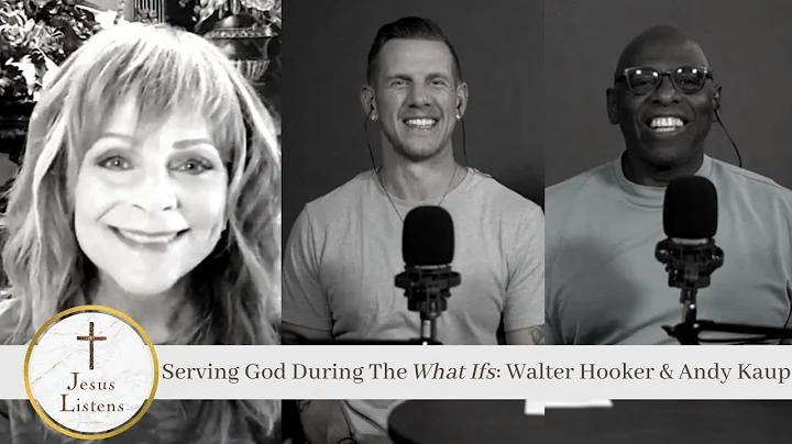Serving God During The What Ifs: Walter Hooker & A...