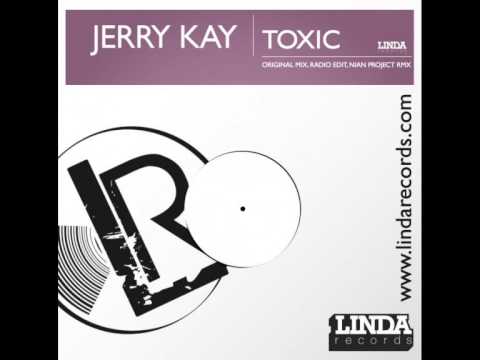 JERRY KAY - TOXIC (NiAN PROJECT REMIX)