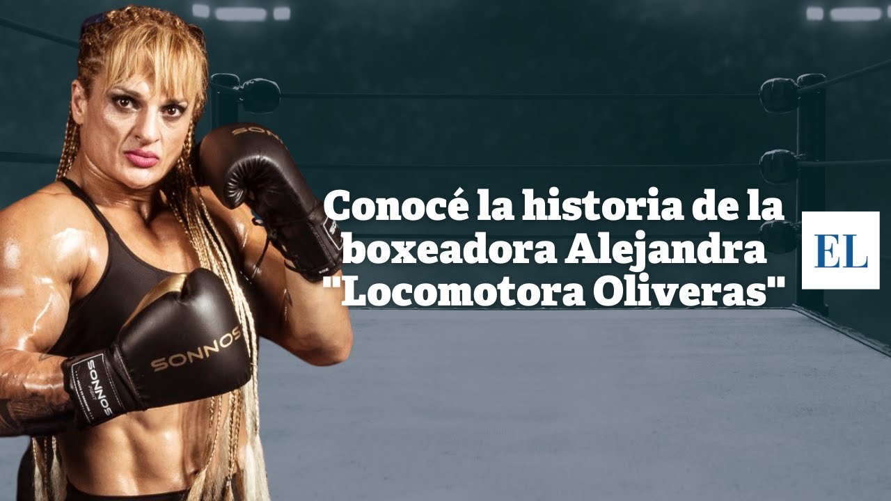 CONOCÉ LA HISTORIA DE LA BOXEADORA ALEJANDRA "LOCOMOTORA" OLIVERAS