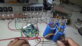 Tambah Transistor finalnya untuk menaikkan Daya 150 watt menjadi 1000 watt, suara manteb