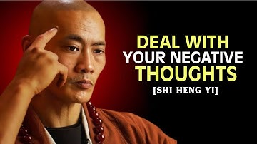 How to Deal With Your Negative Thoughts [MOTIVATION SPEECH BY MASTER SHI HENG YI]