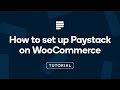 How to set up Paystack on your WordPress WooCommerce Store ...