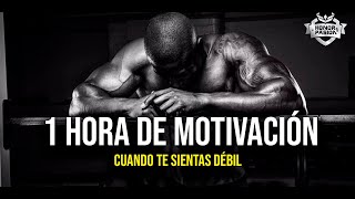 1 Hora de la mejor Motivación  CUANDO TE SIENTAS DEBIL  Español Latino