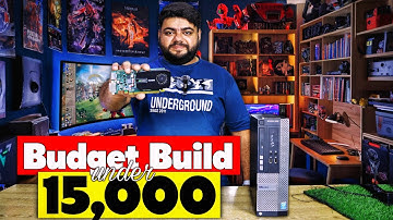 pc build under 15k with graphics card | best gaming pc under 15000 online | pc gamer budget build |