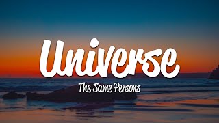 The Same Persons - Universe (Lyrics)