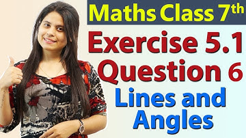 Q 6, Ex 5.1 - Lines and Angles - Chapter 5 - Maths Class 7th - NCERT