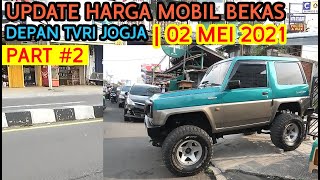 Update Harga Bursa Mobil Bekas Depan TVRI Jogja | Edisi 20 Juni 2021 Part #1