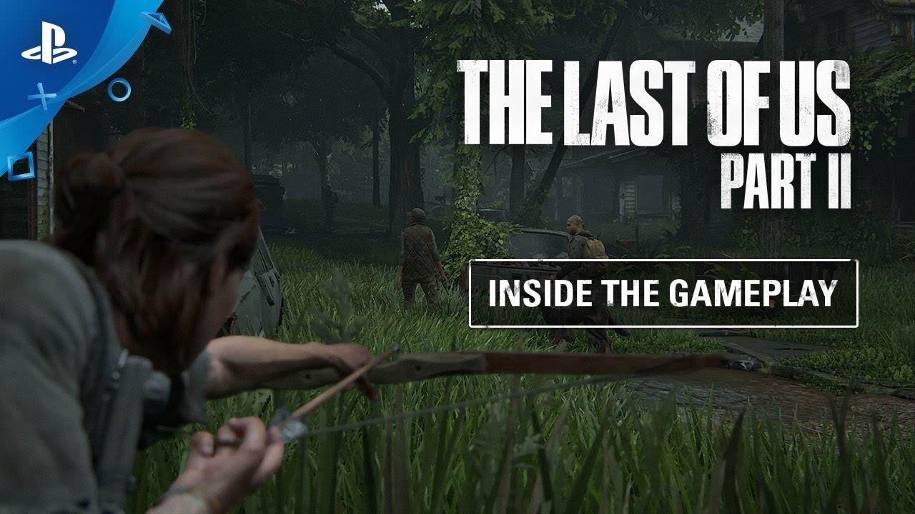 The Last of Us Part II Gameplay Video Showcases Some Very Weird