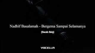 Nadhif Basalamah - Bergema Sampai Selamanya (Acapella/Vocals Only)