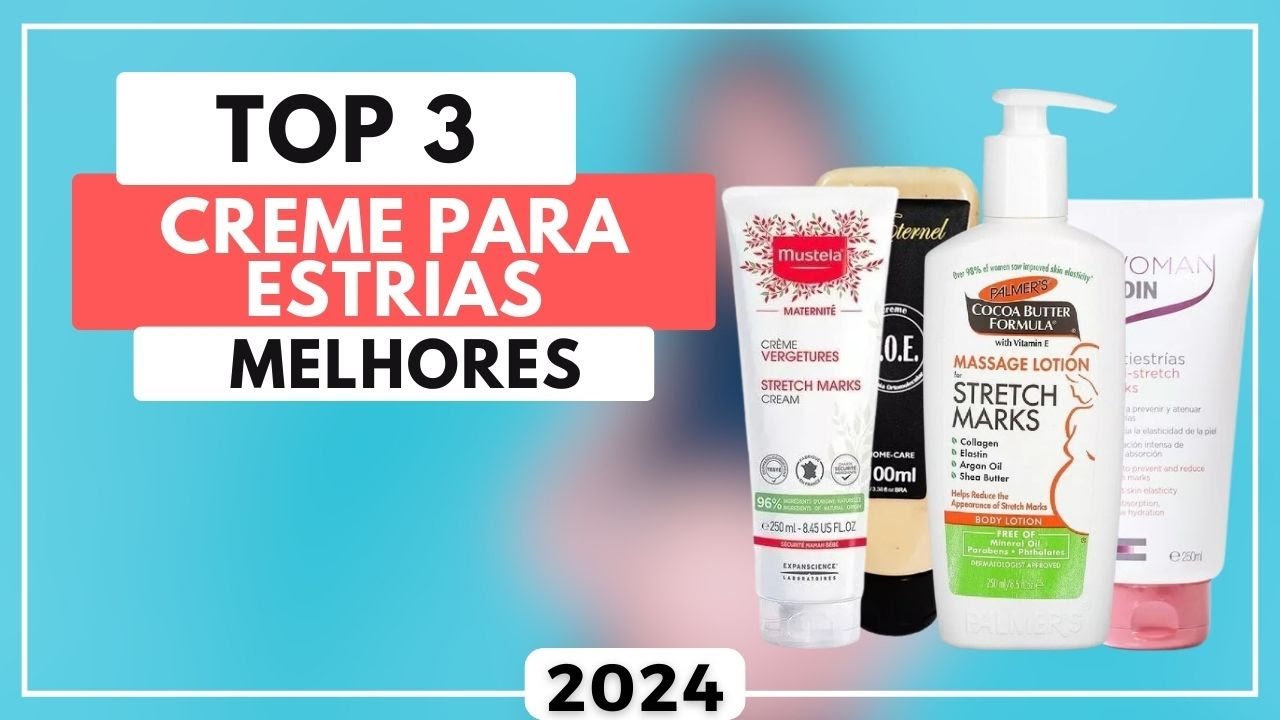 Top 4 Melhores Creme Para Estrias | Qual o Melhor Creme Para Estrias ...