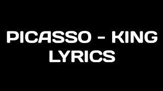 Picasso - King [Lyric Video]