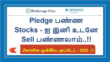 Pledge பண்ண Stocks - ஐ இனி உடனே Sell பண்ணலாம்..!! Zerodha முக்கிய அப்டேட் - 2023 ..!!